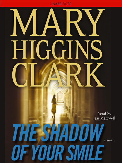 Title details for The Shadow of Your Smile by Mary Higgins Clark - Available